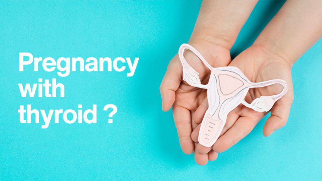 Can a woman with thyroid problems get pregnant?