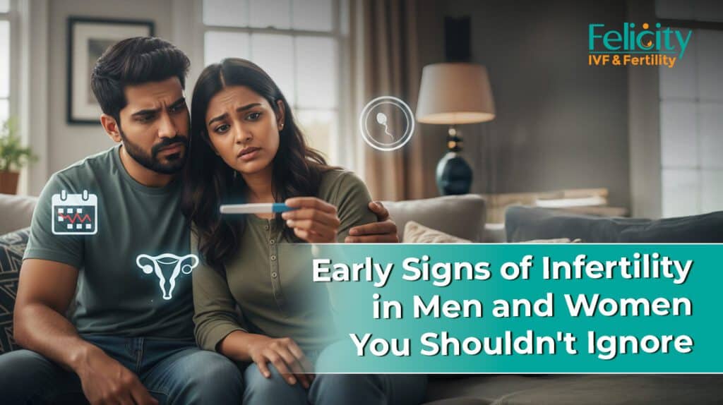 Early Signs of Infertility in Men and Women You Shouldn’t Ignore